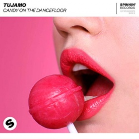 TUJAMO - CANDY ON THE DANCEFLOOR